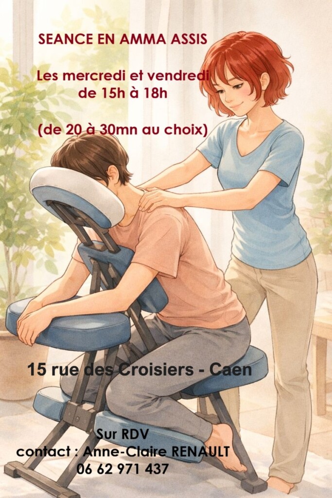 Séance de massage amma assis à Caen, les mercredis et vendredis, sur rendez-vous.